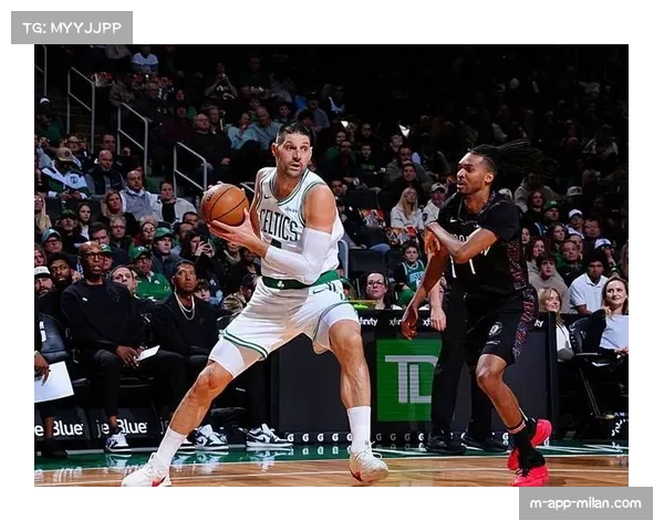 武切维奇凯尔特人高位策应 场均3.4助攻激活无球切入